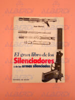 EL GRAN LIBRO DE LOS SILENCIADORES Y DE LAS ARMAS SILENCIADAS